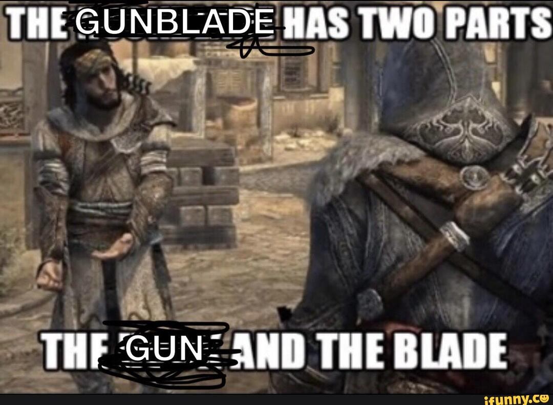 Gunblade memes. Best Collection of funny Gunblade pictures on iFunny