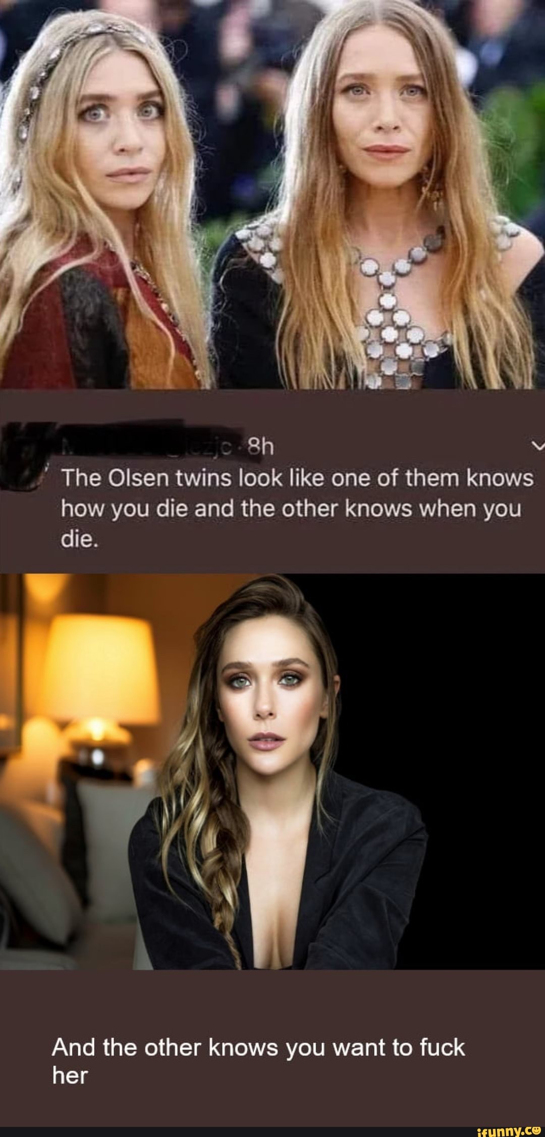 Sh The Olsen twins look like one of them knows how you die and the