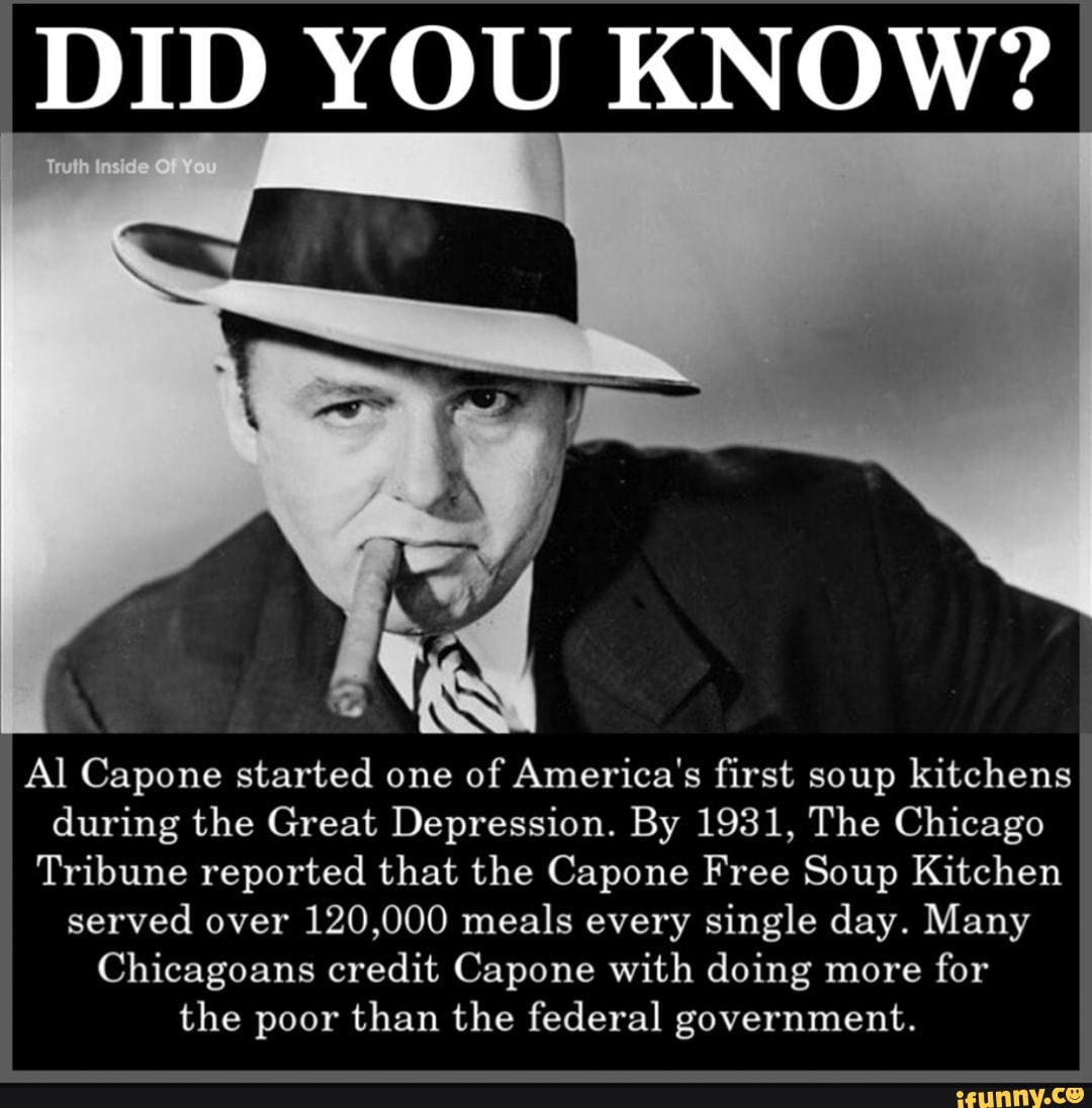 DID YOU KNOW Toul Al Capone Started One Of America S First Soup   2482d12d80923dea135ddd6110b1e41f1fe4c14b5b15a7c124be7b6072be71ed 1 