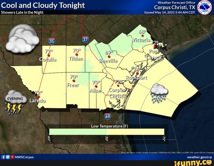 Cool and Cloudy Tonight Corpus Christi, TX
Showers Late in the Night Issued May 14,2021 AM CDT
' Lar
Low Temperature (F)
NWSCorpus weather.govicrp