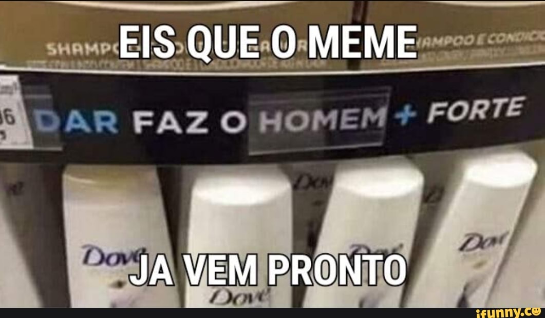 DAR FAZ O HOMEM FORTE
à