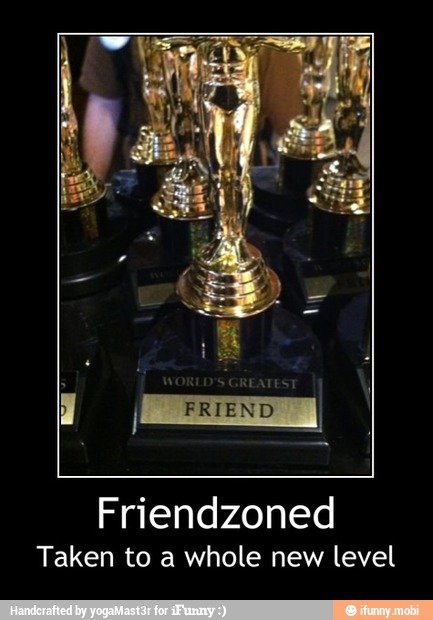 Friendzoned
Taken to a whole new level - Friendzoned
Taken to a whole new level