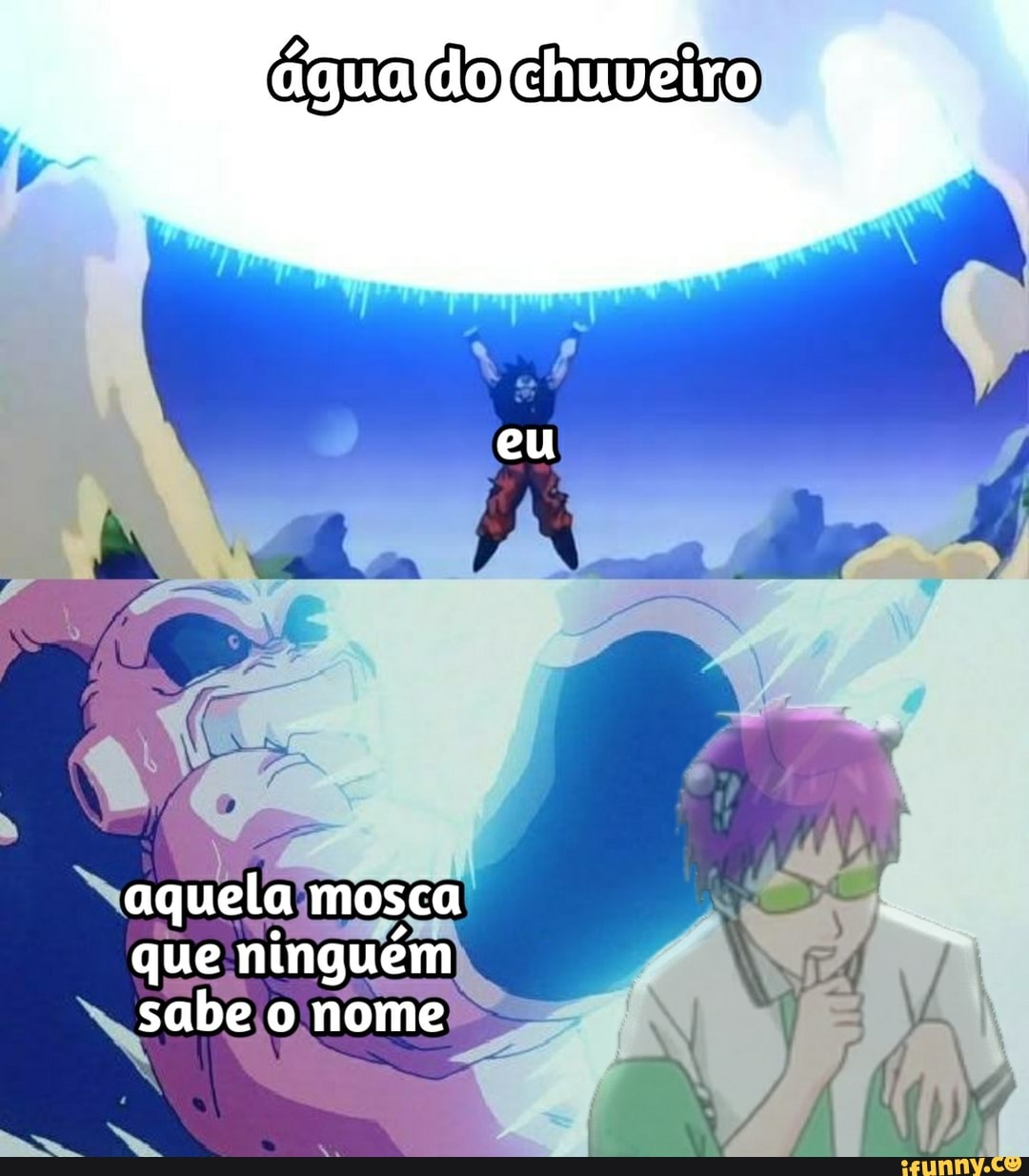 do
eu
aquela mosca
que ninguem
sabe o nome