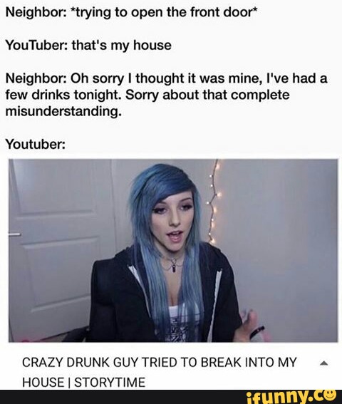 Neighbor: 'trying to open the front door“ YouTuber: that‘s my house ...