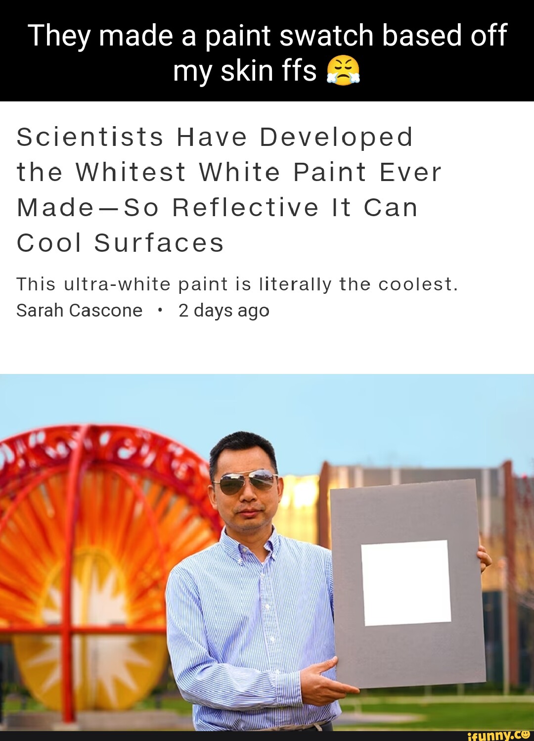 They made a paint swatch based off my skin ffs " Scientists Have