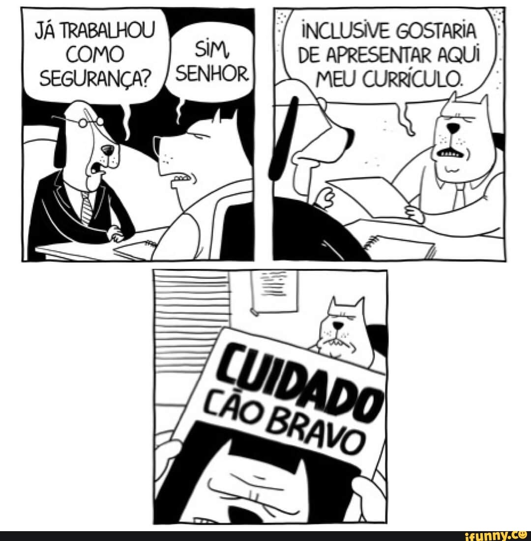 TREBALHOU INCLISIVE COMO SM DE APRESENTAR
SENHOR
