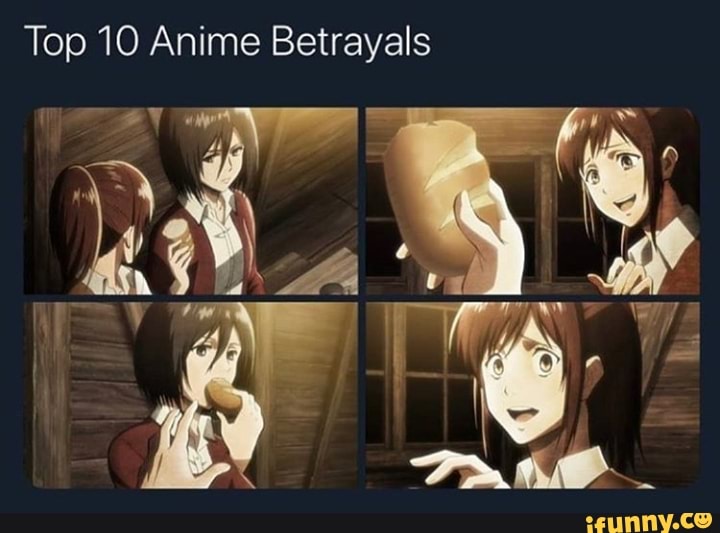 top ten anime betrayals | @suction_cup_man | Memes