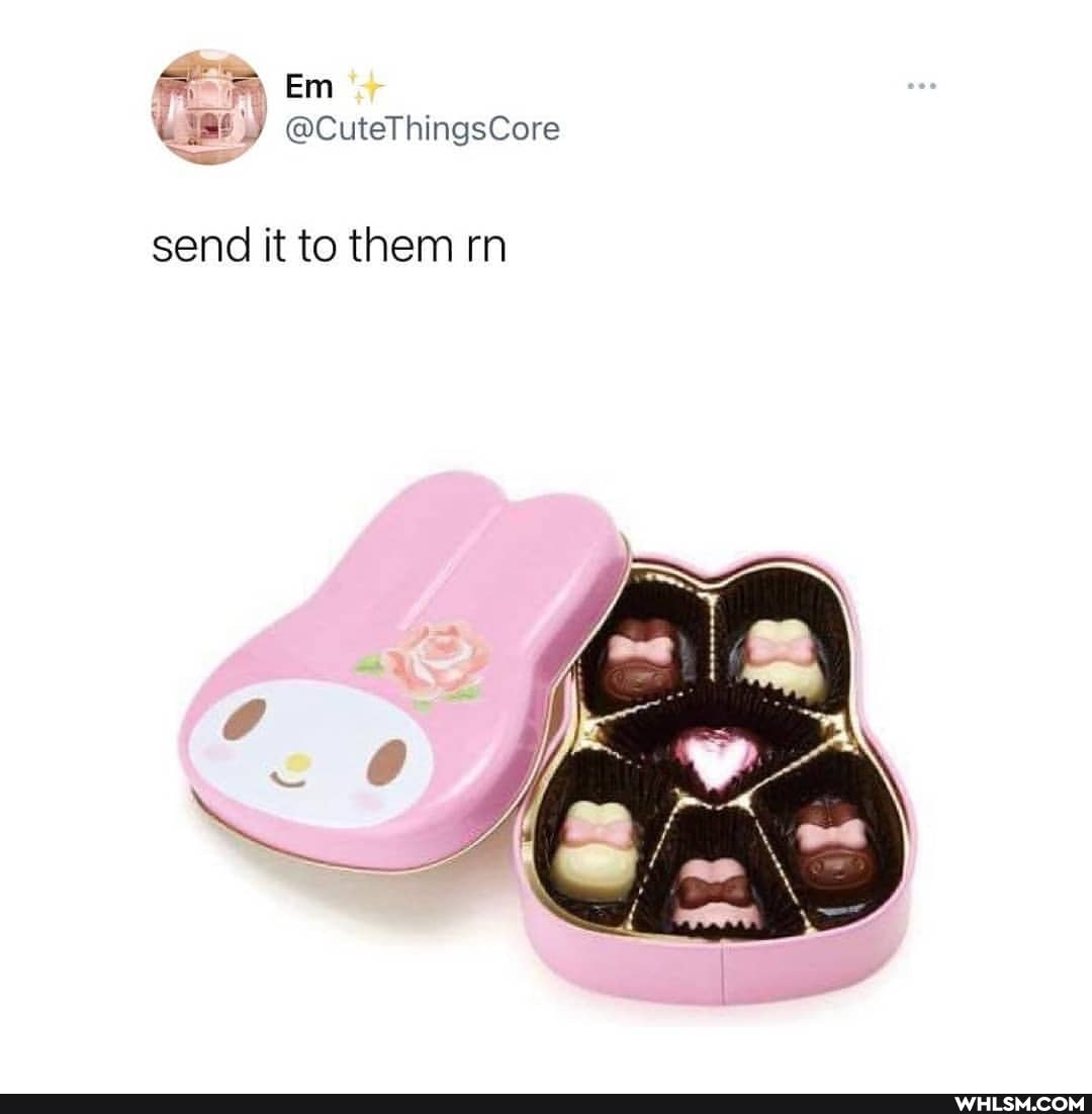 Em
@CuteThingsc
@CuteThingsCore
send it to them rn