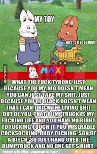 ARE
É
FUCKING LIFE AND'YOU HAVE NO RIGHT;
TO FUCKING TOUCH IT, YOUMISERABLE
CUCU IST
ABITCH,SO JUST HAND OVER THE
DUMPTRUCK AND NO ONE.GETS HURT.