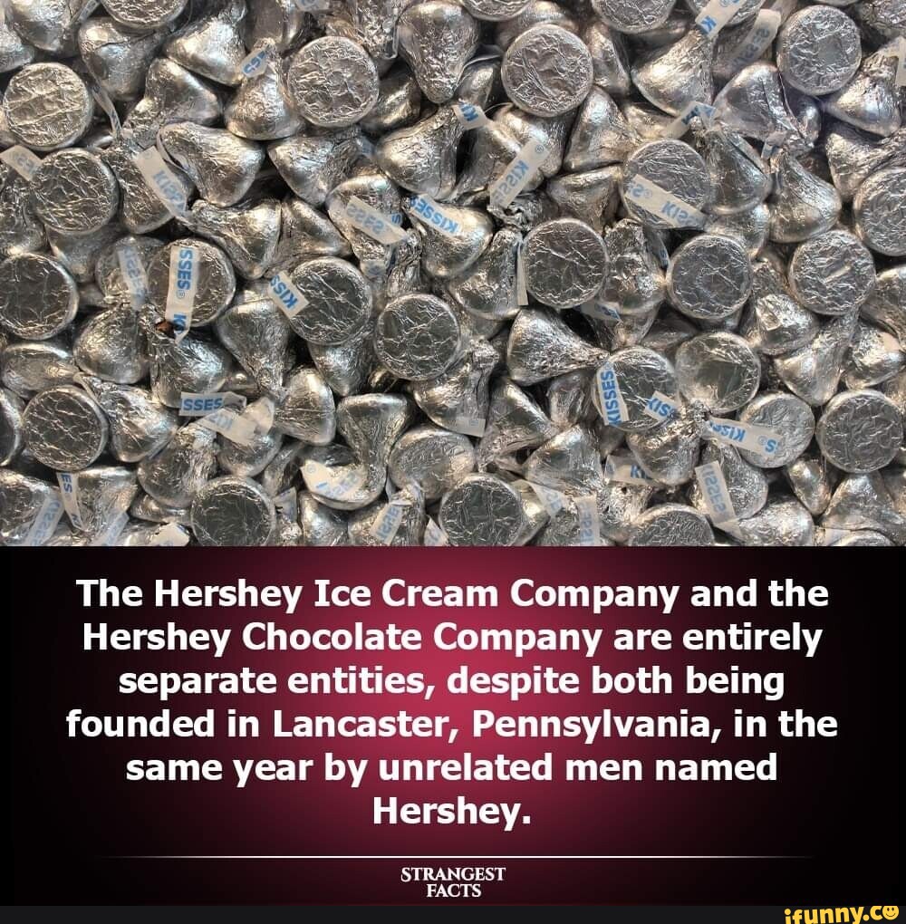 Pe The Hershey Ice Cream Company and the Hershey Chocolate Company are