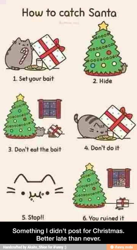 How to catch Santa
Something I didn't post for Christmas.
Better late than never. - Something I didn't post for Christmas. Better late than never.