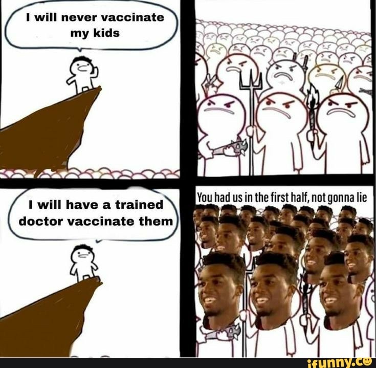 I will never vaccinate
my kids
doctor vaccinate them
