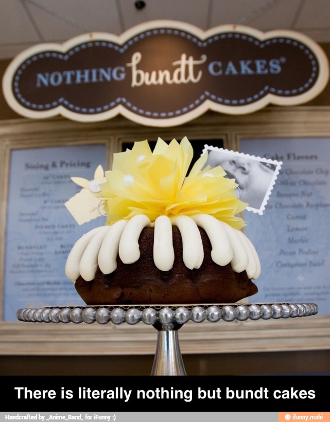 There is literally nothing but bundt cakes - There is literally nothing but bundt cakes
