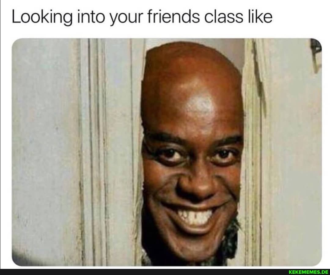 Looking into your friends class like