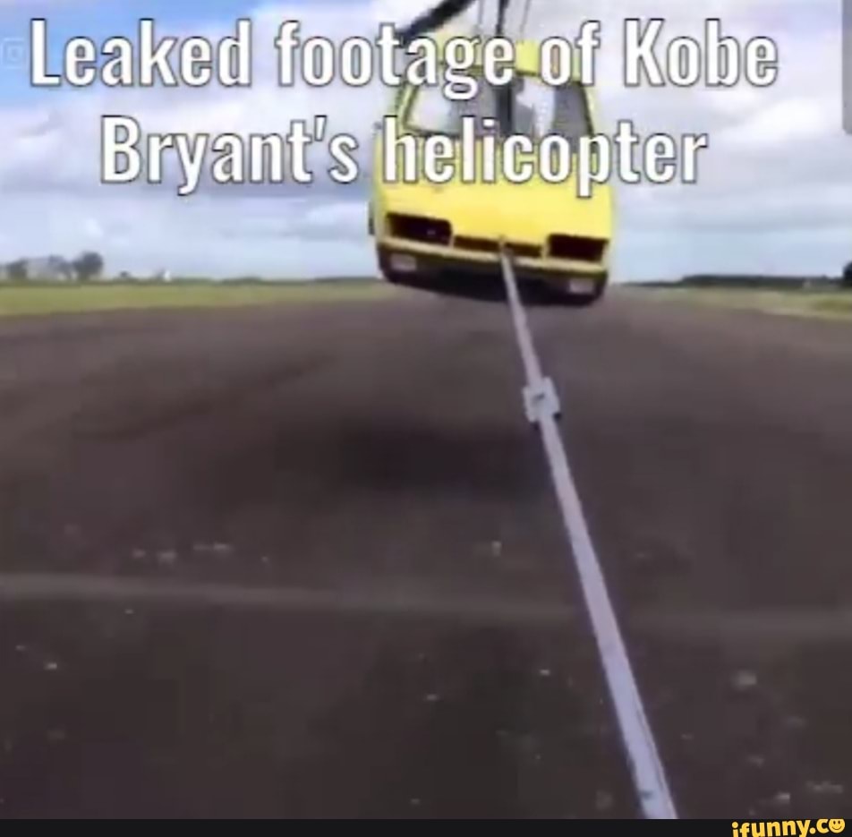 Leaked footage of.Kobe
Biyiit's hielicopter