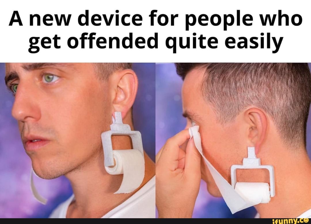 a-new-device-for-people-who-get-offended-quite-easily-ifunny