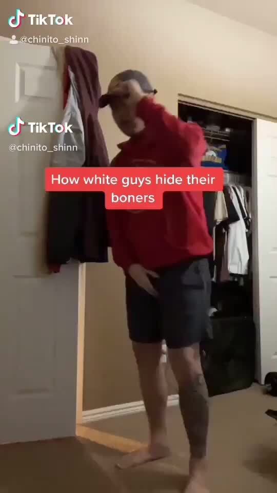 TikTots ch TikTok \ How white guys hide their boners )