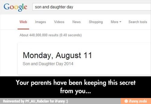 Google sonana daughter day
Monday, August 11
Your parents have been keeping this secret