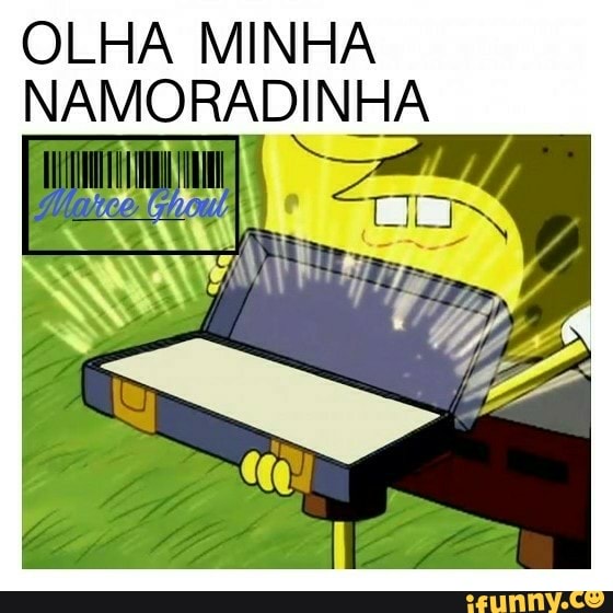 OLHA MINHA
NAMORADINHA
SS