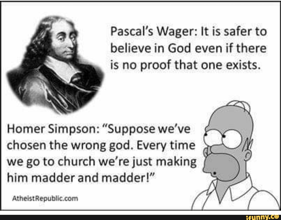 Пари паскаля бог. Atheists. Blaise Pascal Wager quote. Even God. What if God was wrong.