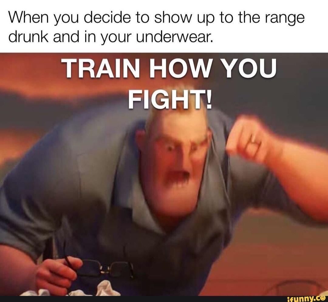 WE TRAIN LIKE WE FIGHT - iFunny