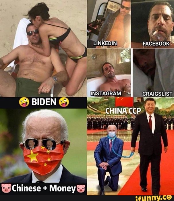 LINKEDIN, FACEBUOK INSTAGRAM CRAIGSLIST
~ BIDEN CHINA CCP
Chinese + Money
