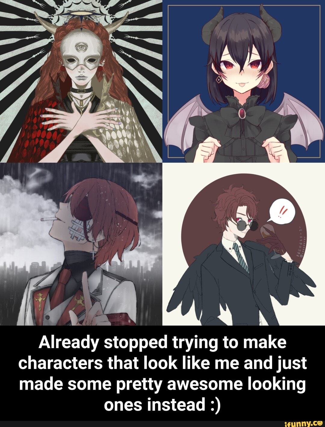 Already stopped trying to make characters that look like me and just