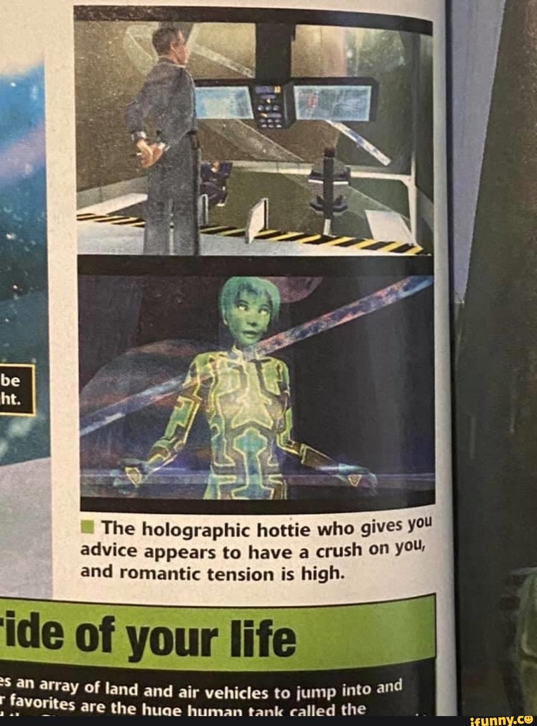 é
u The holographic hottie who give ys
advice appears to have a
crush on yo™
and romantic tension is high.
2
a
d 5 AN array of land and air vehicles to jump into an
r favorites are the huae human tank called the