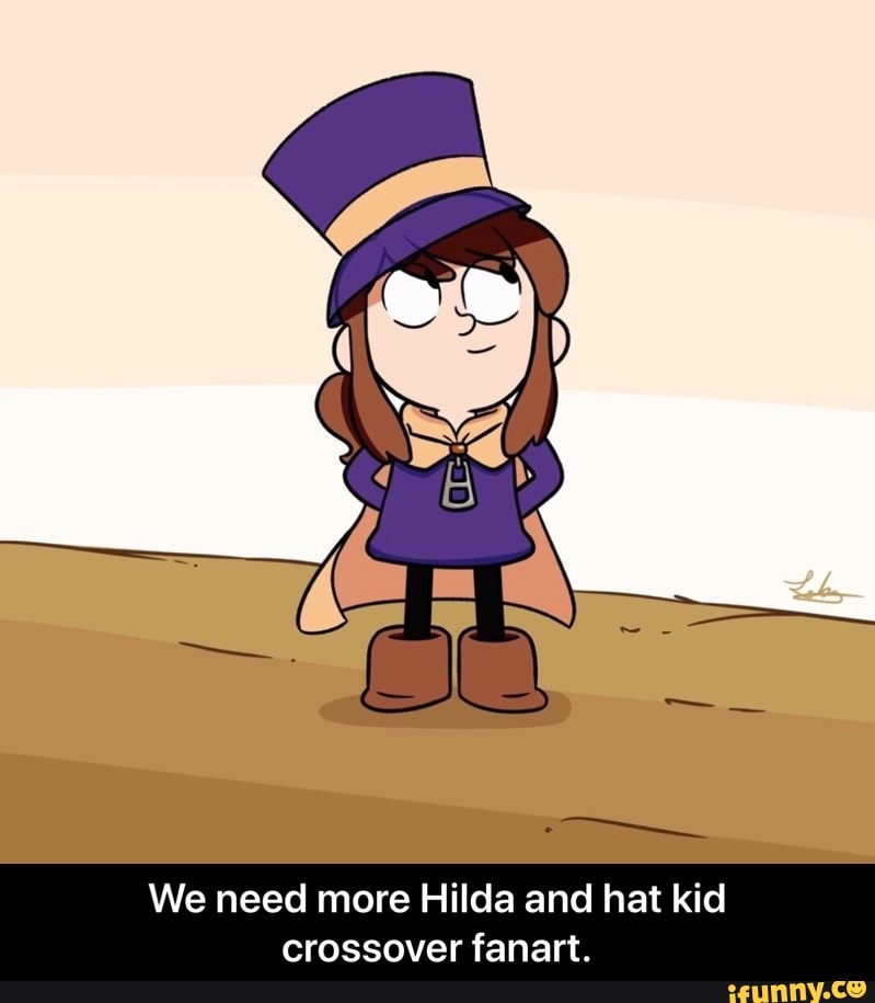 We Need More Hilda And Hat Kid Crossover Fanart We Need More