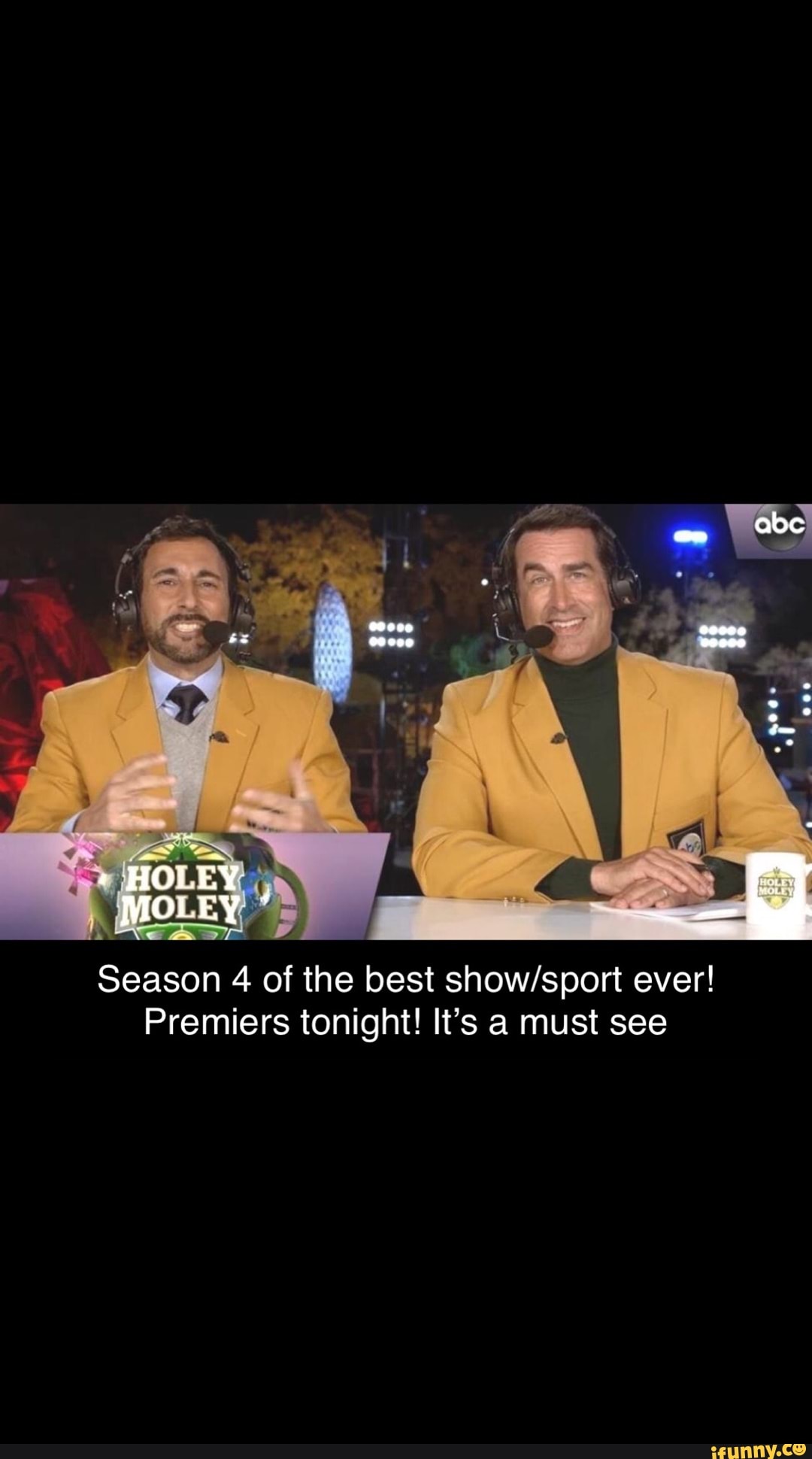 Abc HOLEY MOLEY Season 4 of the best ever! Premiers tonight! It's a