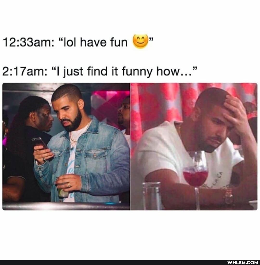"lol have fun
"I just find it funny how..."