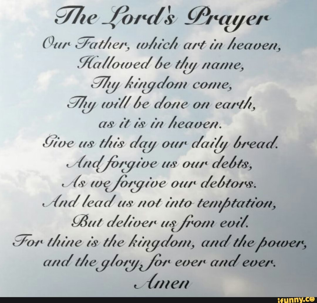 She Lords Prayer Our Father, which art in heaven, Hallowed be thy name ...