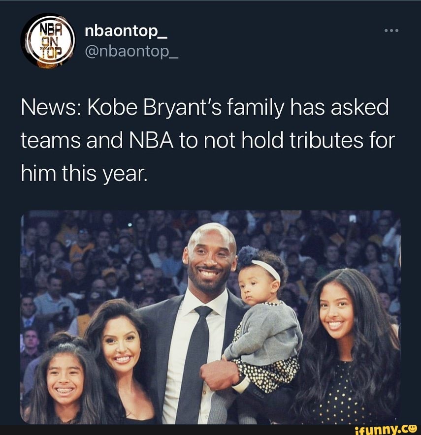 nbaontop_
my
News: Kobe Bryant's family has asked teams and NBA to not hold tributes for him this year.