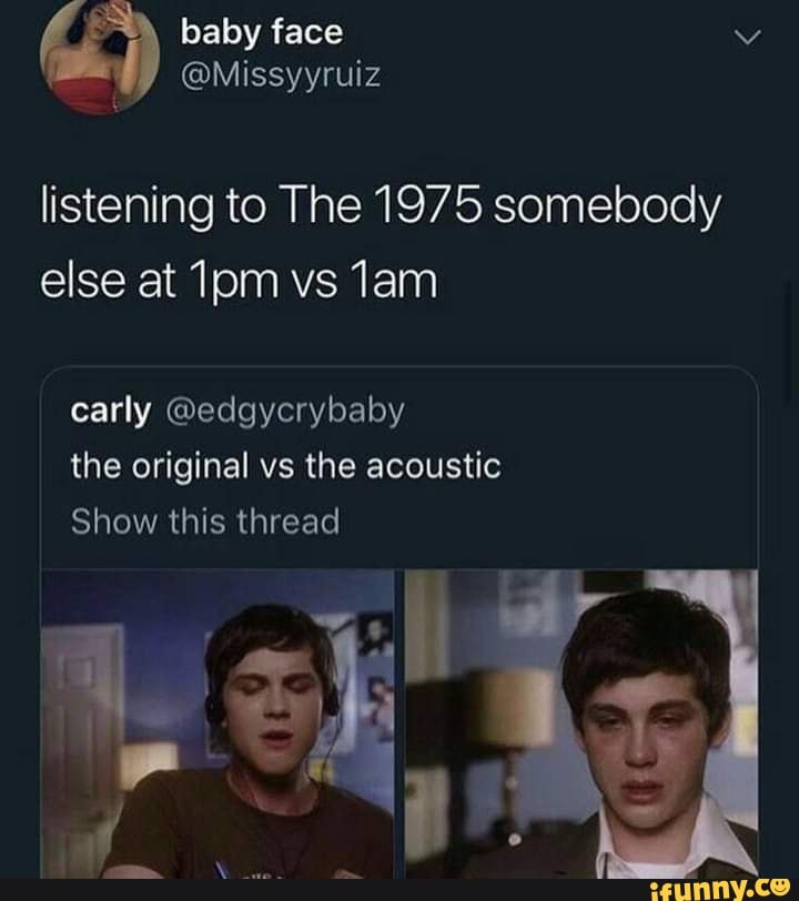 listening to The 1875 somebody else at pm vs
carly @edgycrybaby the original vs the acoustic
Show this thread