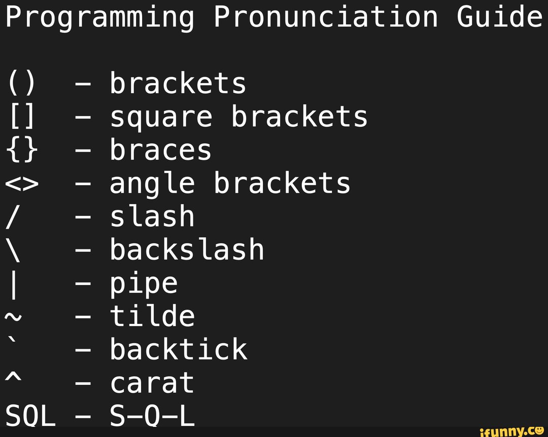 Programming Pronunciation Guide brackets - square brackets braces angle ...