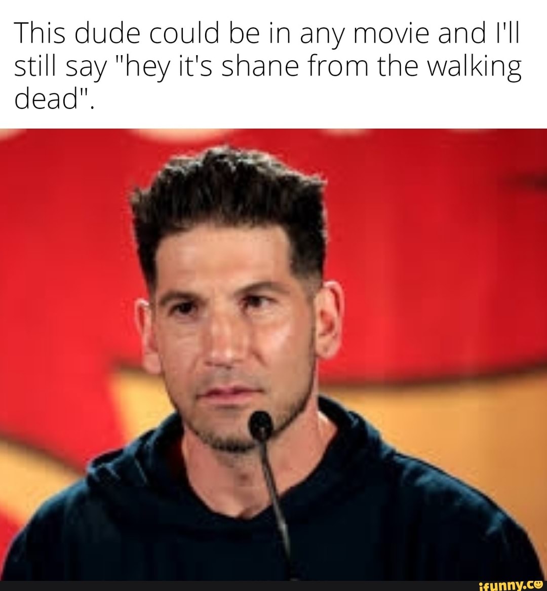 This dude could be in any movie and I'll still say "hey it's shane from the walking dead",