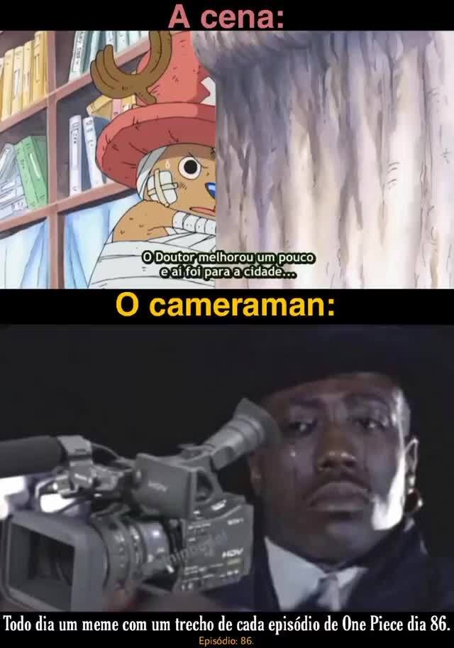 Não se preocupe. E só um braço. Foi um Todo dia um meme com um trecho de  cada episódio de One Piece dia 4. Episódio: 4. - iFunny Brazil