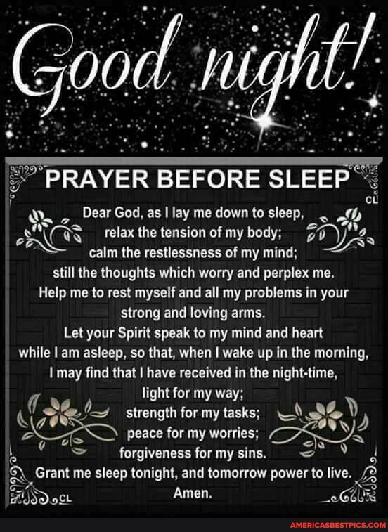 PRAYER BEFORE SLEEP Dear God, as I lay me down to sleep, relax the ...