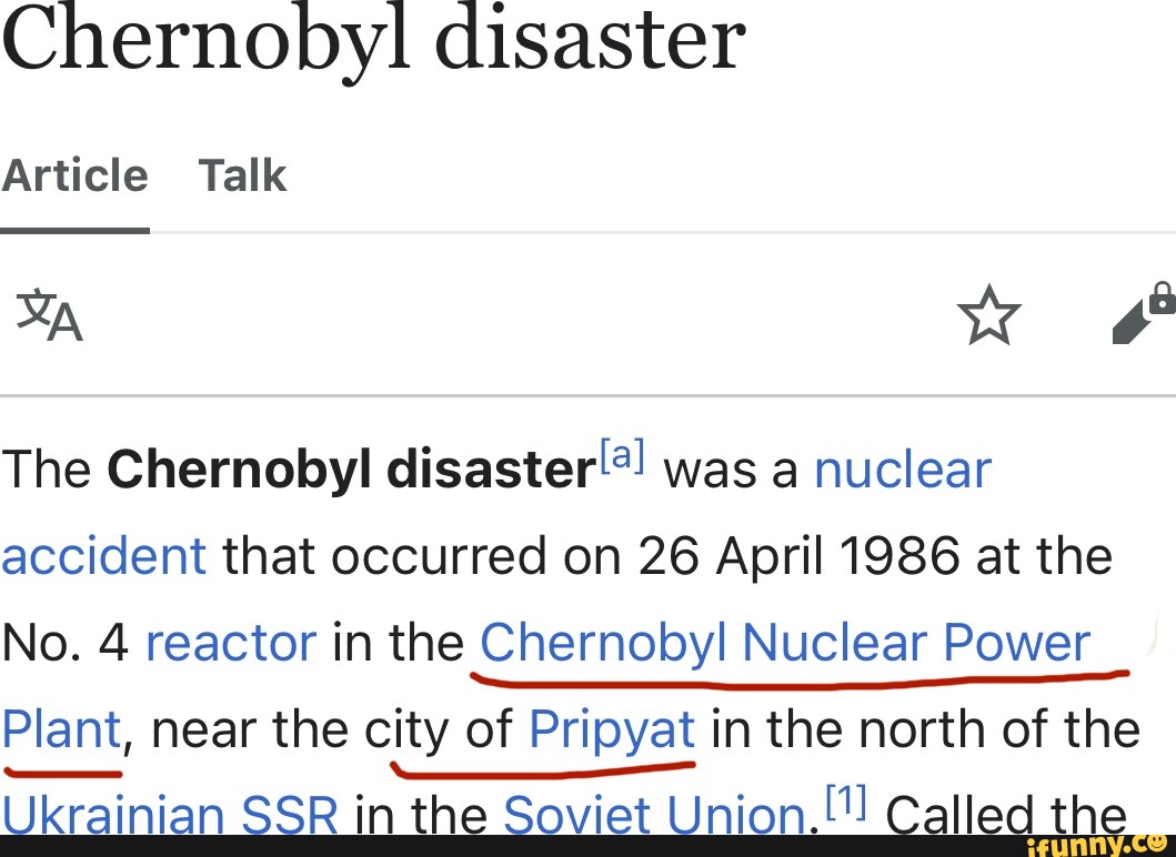 Chernobyl! disaster Article Talk SA ww The Chernobyl disaster!*! was a