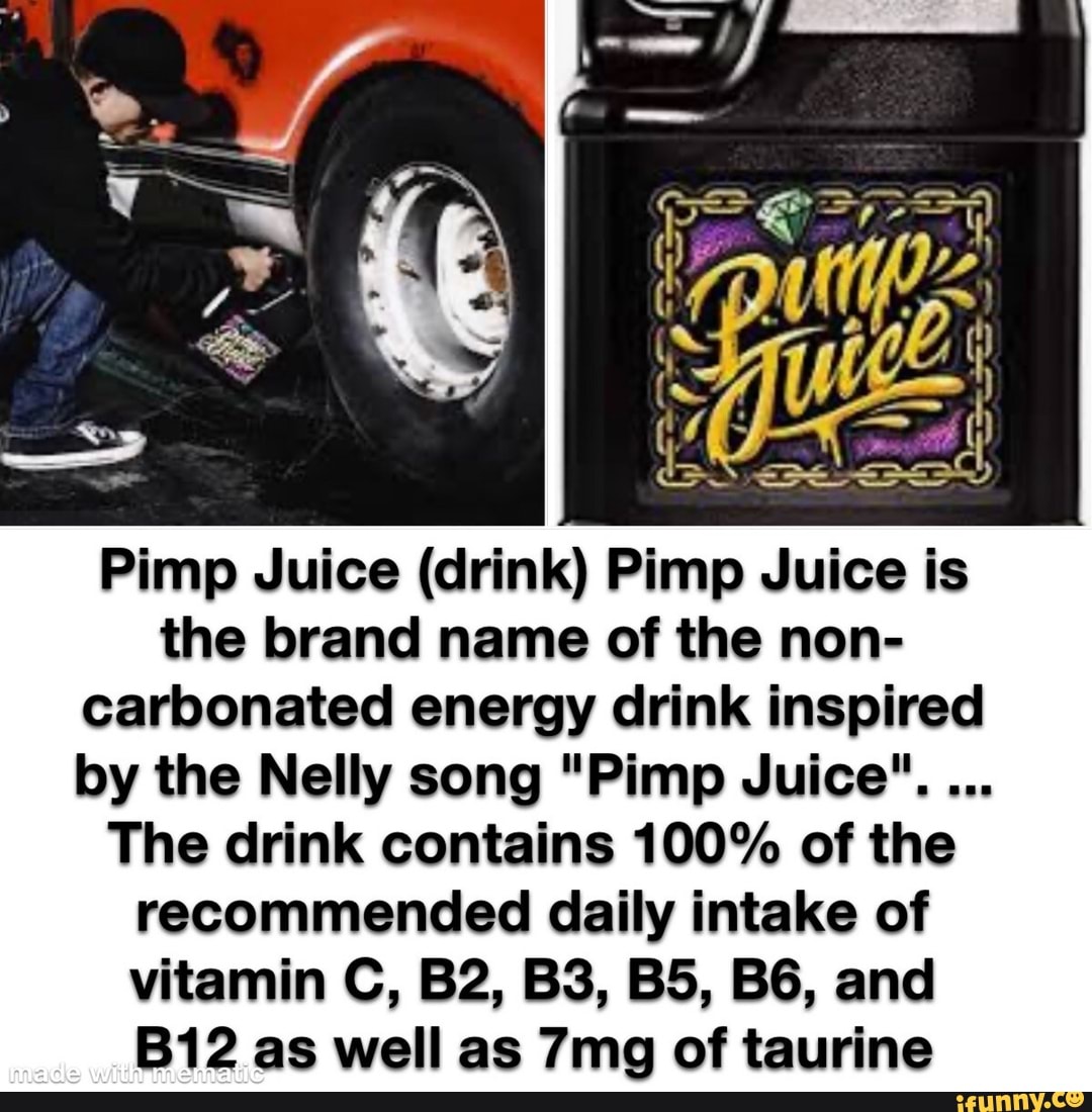 What Do Pimp Juice Mean