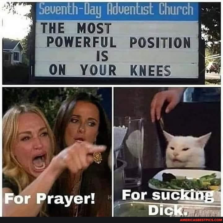 THE MOST POWERFUL POSITION iS ON YOUR KNEES For Prayer! I For sucking I ...