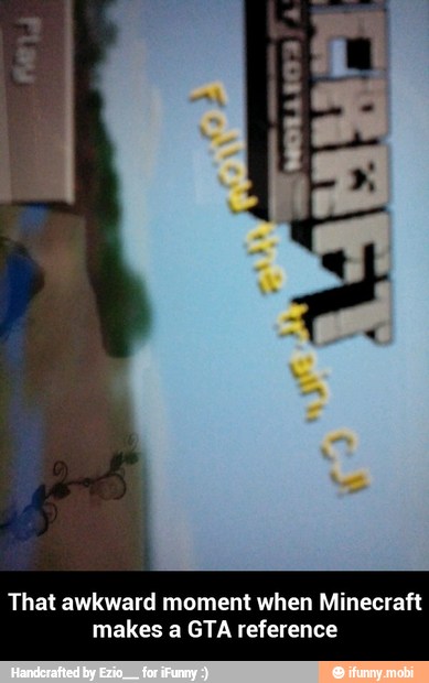 That awkward moment when Minecraft
makes a GTA reference - That awkward moment when Minecraft makes a GTA reference