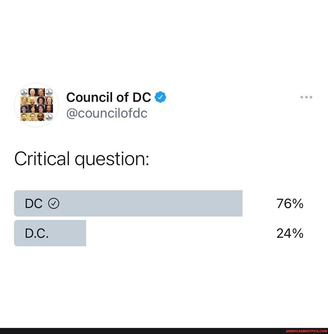 Council of DC @
@councilofdc
Critical question:
DC 76%
D.C. 24%