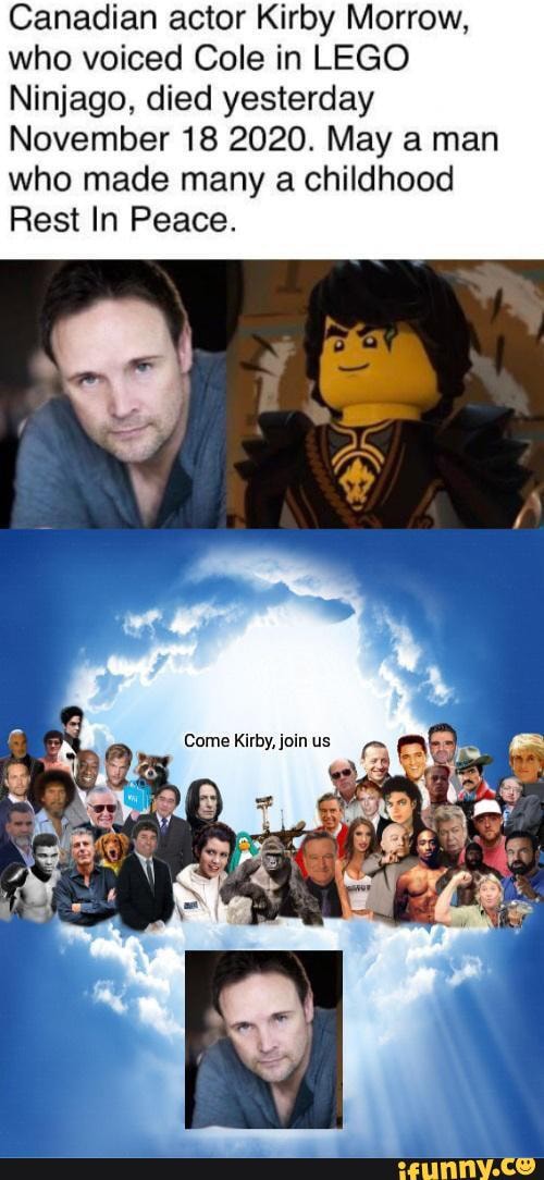 Canadian actor Kirby Morrow, who voiced Cole in LEGO Ninjago, died
