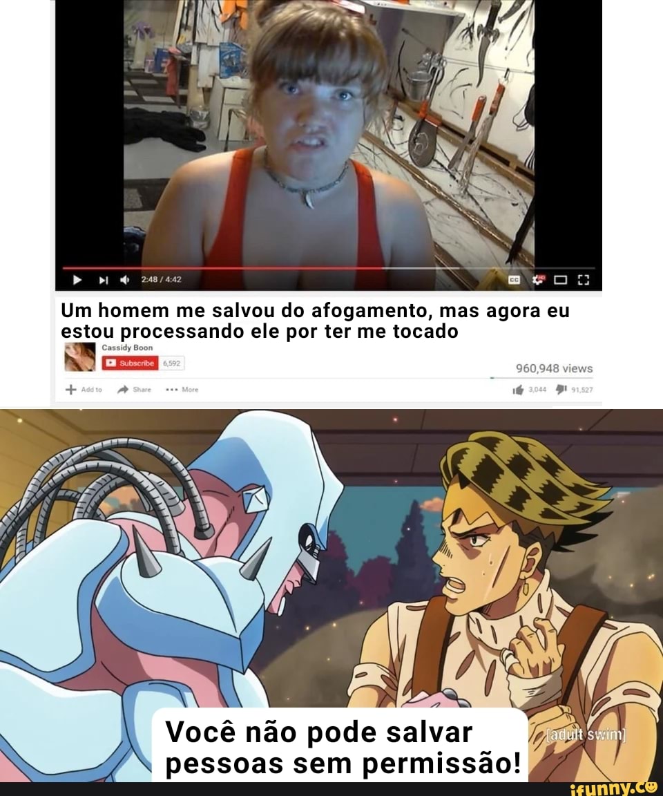 Um homem me salvou do afogamento, mas agora eu estou processando ele por ter me tocado
Você não pode salvar pessoas sem permissão!