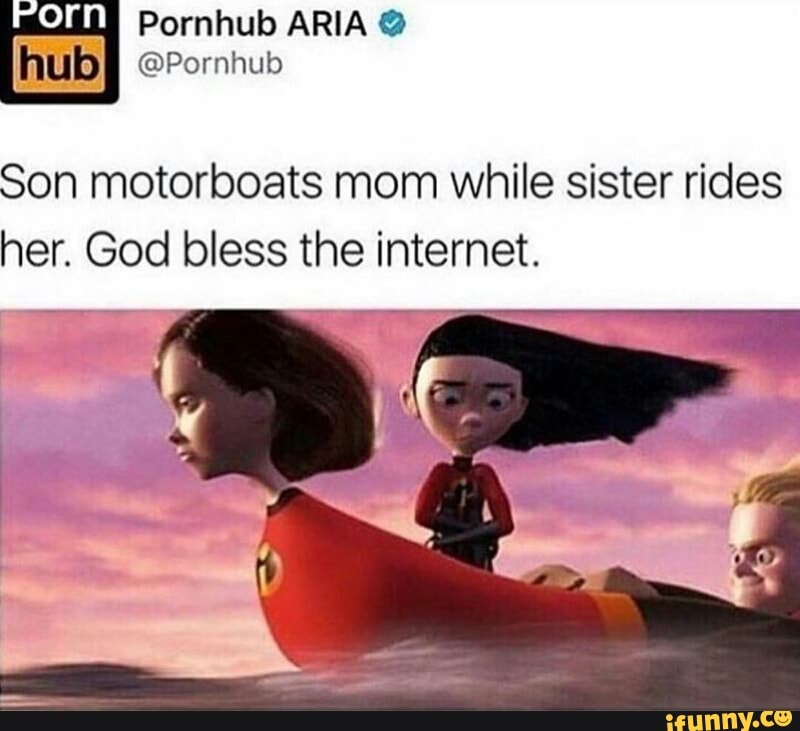 ºm Pornhub ARIAO Son motorboats mom while sister rides her. 