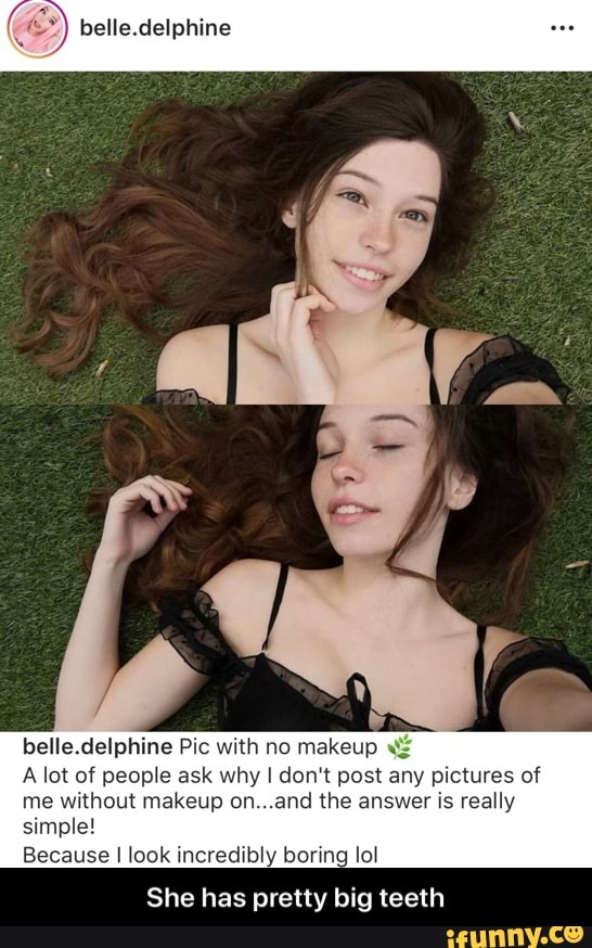 Without makeup delphine belle Belle Delphine