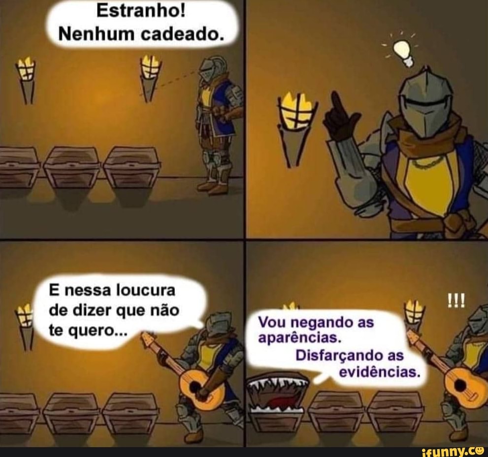 Estranho!
Nenhum cadeado.
E nessa loucura de dizer que não te quero...
Vou negando as aparências.
Disfarçando as evidências.