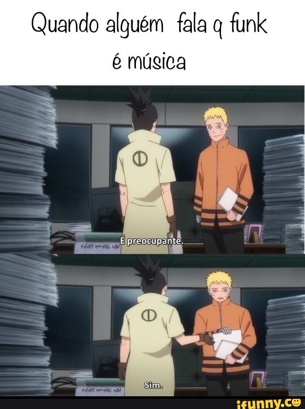 Quando alguém fala q funk
é múgica