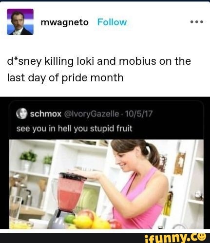 Te Fellew D Sney Killing Loki And Mobius On The Last Day Of Pride Month Schmox See You In Hell You Stupid Fruit